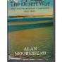MOORHEAD, Alan - The Desert War - The North African Campaign 1940 >1943 - (H/C in Wrapper) *