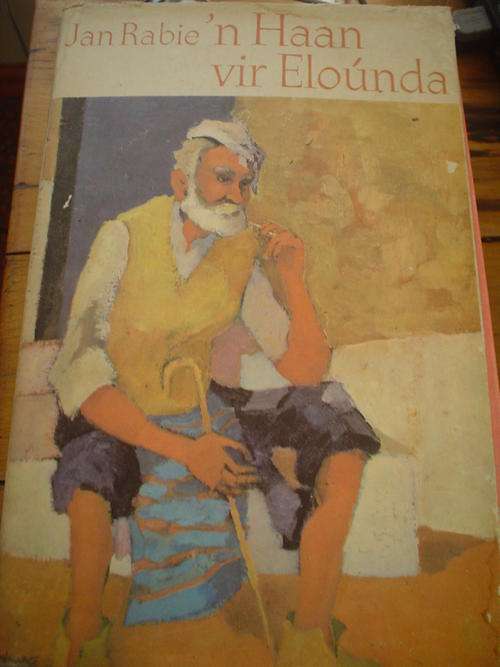 RABIE, Jan - 'n Haan vir Elounda : 'n Reisverhaal - (Hardeband in Stofomslag)