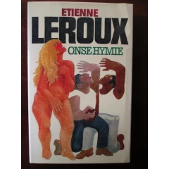Leroux, Etienne - Onse Hymie - (1ste Druk Hardeband in Stofomslag)