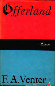VENTER, F.A. - Offerland - (1976 Hardeband in Stofomslag)
