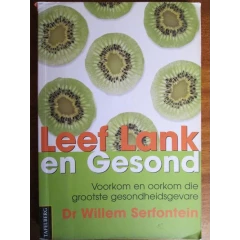 SERFONTEIN, Dr Willem - Leef Lank en Gesond - (Sagteband)