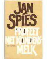 SPIES, Jan - Profeet Met Kondensmelk - Vertellings 3 - (Sagteband)