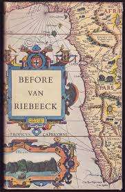 RAVAN-HART, R - Before van Riebeeck: Callers at SA 1488-1652 - (1st Edition Hardcover in Wrapper)