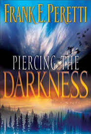 PERETTI, Frank - Piercing the Darkness - (Newish Paperback)