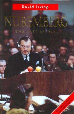 IRVING, David - Nuremberg : The Last Battle - (Hardcover in Wrapper)