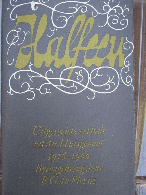 Halfeeu - Uitgesoekte Verhale uit die Huisgenoot 1916-1966