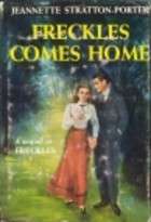 STRATTON-PORTER, Jeanette - Freckles Comes Home