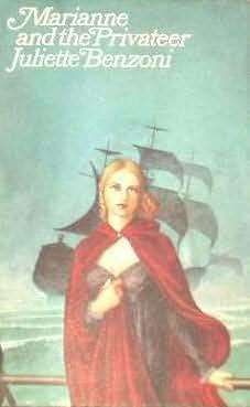 BENZONI, Juliette - Marianne and the Privateer - (1st Edition Hardcover in Wrapper)