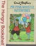 BLYTON, Enid - Mr Pink-Whistle Interferes - (Hardcover)