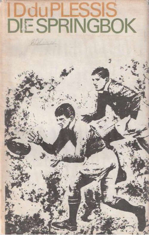 PLESSIS, I.D. du - Die Springbok - (Hardeband in Stofomslag)