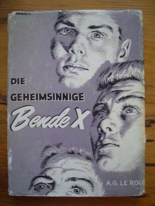 ROUX, A.G. le - Die Geheimsinnige Bende X