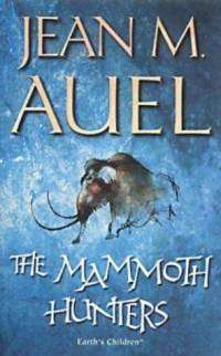 AUEL, Jean - The Mammoth Hunters - (Paperback)