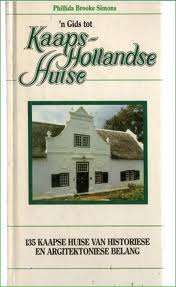 SIMONS, Phillida Brooke - 'n Gids tot Kaaps-Hollandse Huise - (Hardeband)