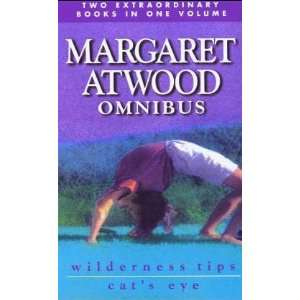 ATWOOD, Margaret - Omnibus containing Wilderness Tips & Cat's Eye - (Hardcover)