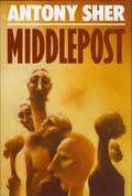 SHER, Anthony - Middlepost - (Hardcover in Wrapper)