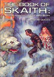 BRACKETT, Leigh - The Book of Skaith - All 3 adventures of Eric John Stark - (Hardcover in Wrapper)
