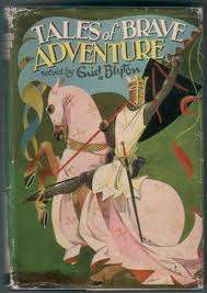 BLYTON, Enid - Tales of Brave Adventure - (Hardcover in Wrapper)