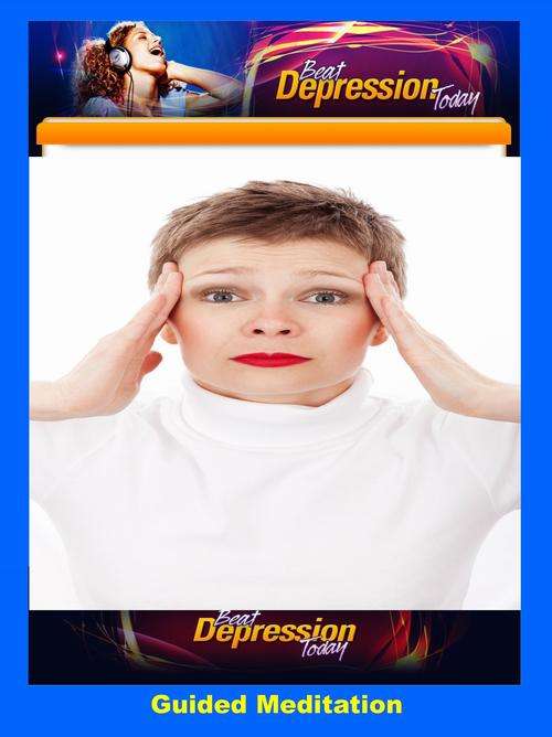 Beat Depression Today - Guided Meditation Self Hypnosis - Audio + Ebook - Delivered FREE by Email