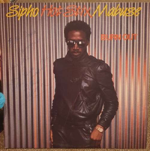 Autographed Sipho `Hotstix` Mabuse - Burnout Vinyl