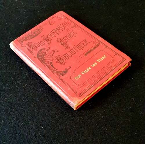 1902 EEN VADER DES VOLKS . D ARBEZ. ZUID AFRIKAANSE HISTORIE BIBLIOTHEEK.