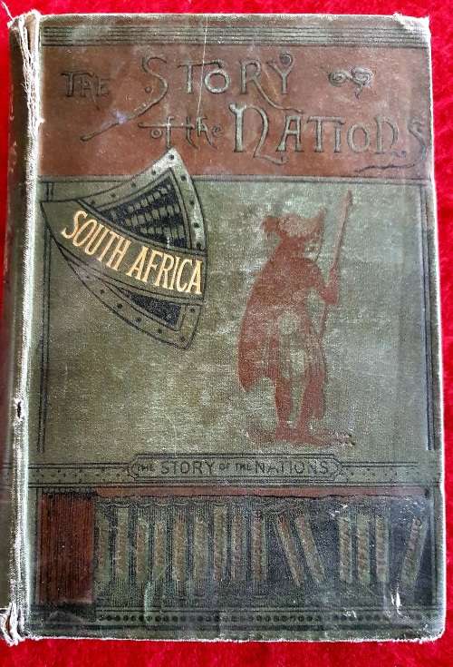 1900. G.M.THEAL. THE STORY OF THE NATIONS: SOUTH AFRICA.