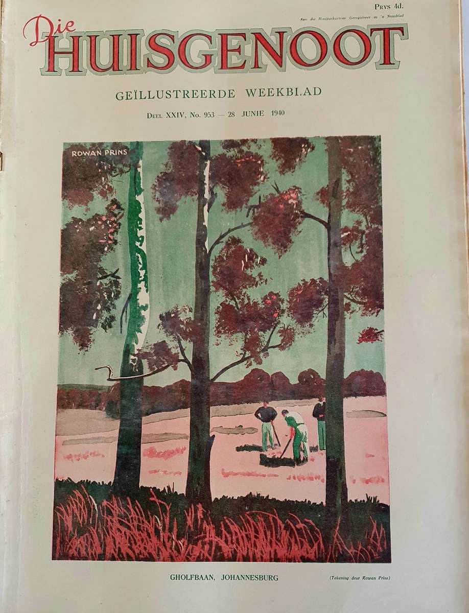 28 JUNIE 1940.  DIE HUISGENOOT. GHOLFBAAN JOHANNESBURG. BIG FORMAT .28CM WIDE X 38CM LENGHT.