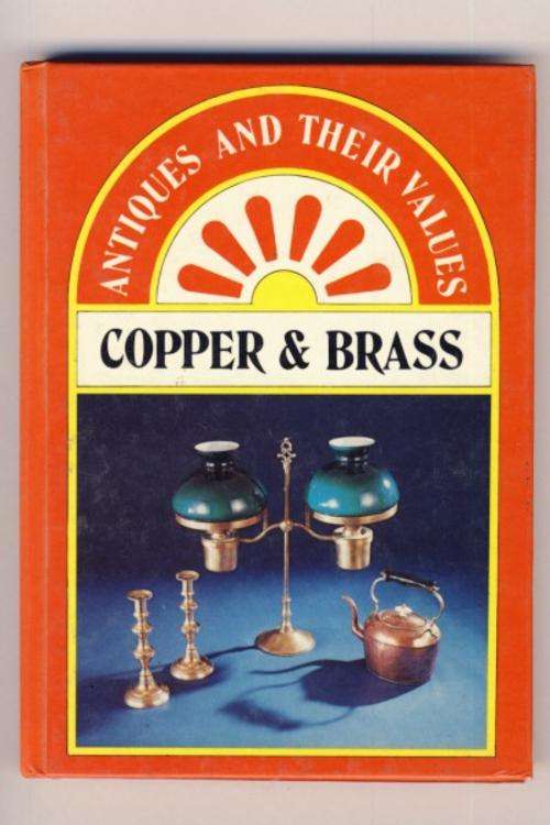 Antiques and Their Values - Copper & Brass - prices are in dollar