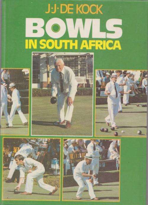 BOWLS IN SOUTH AFRICA JJ DE KOCK HARDCOVER