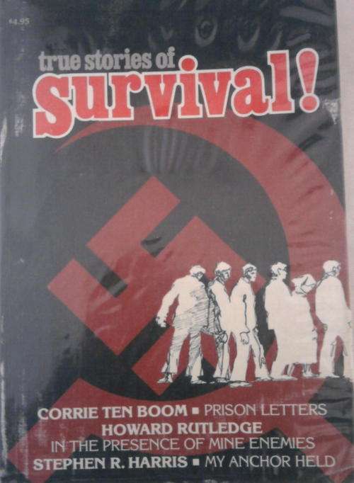 TRUE STORIES OF SURVIVAL BY AUTHOR'S CORRIE TEN BOOM- HOWARD RUTLEDGE & STEPHEN R. HARRIS SOFTCOVER