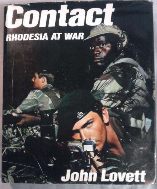 CONTACT RHODESIA AT WAR BY JOHN LOVETT  HARDCOVER