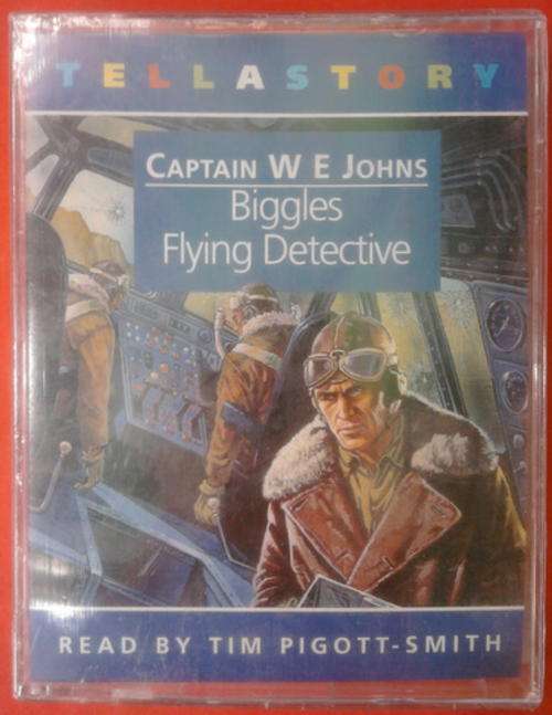 TELL A STORY  CAPTAIN W E JOHNS - BIGGLES FLYING DETECTIVE  READ BY TIM PIGOTT-SMITH CASSETTE TAPES