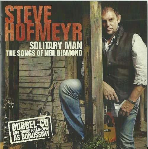 STEVE HOFMEYR - SOLARITY MAN THE SONGS OF NEIL DIAMOND