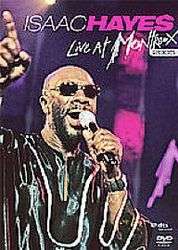 ISAAC HAYES LIVE AT MONTREUX ON DVD !!!