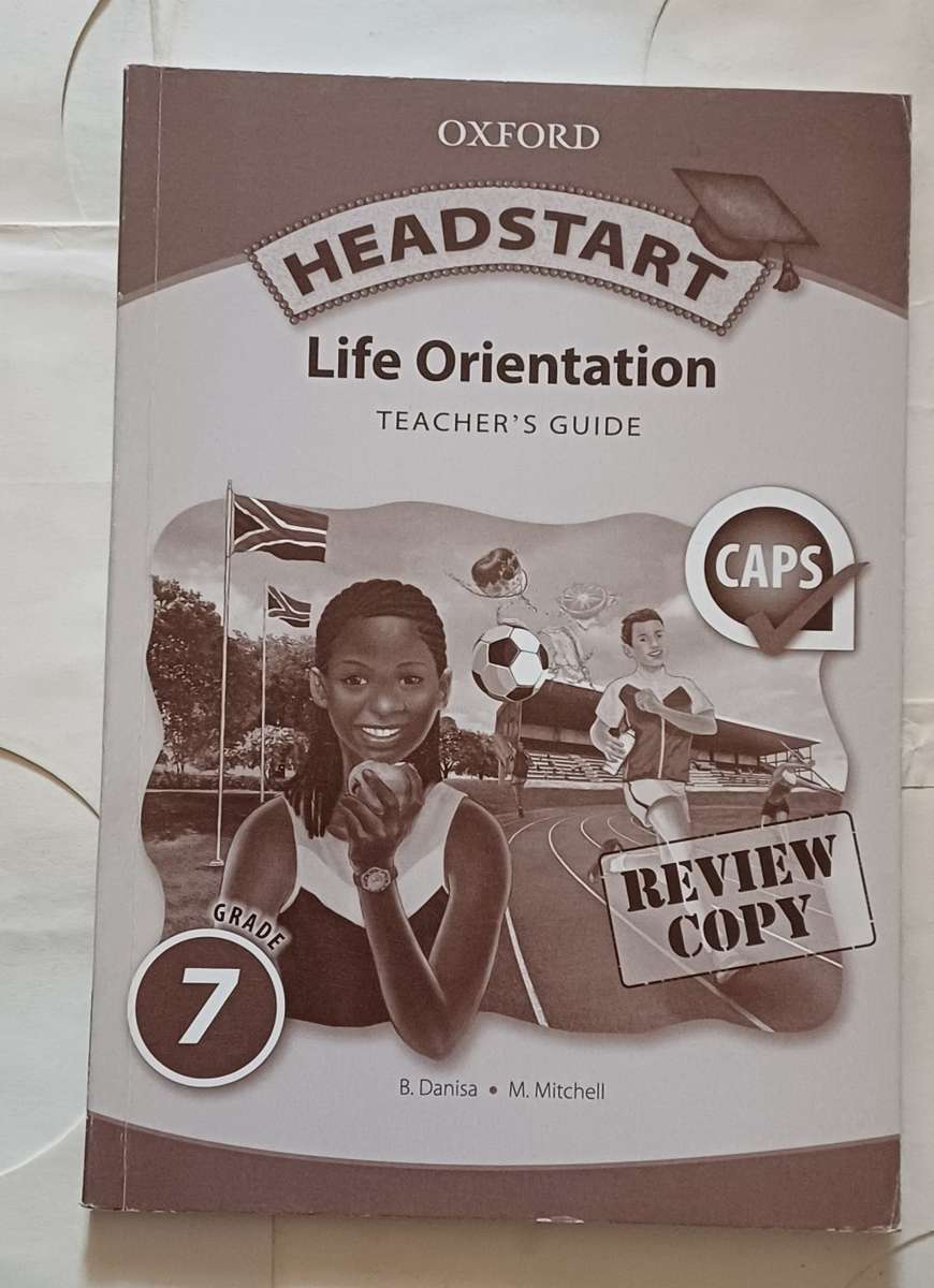 CAPS - OXFORD HEADSTART LIFE ORIENTATION TEACHER'S GUIDE GRADE 7