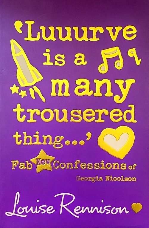 Luuurve is a many trousered thing (Confessions of Georgia Nicolson) by Louise Rennison