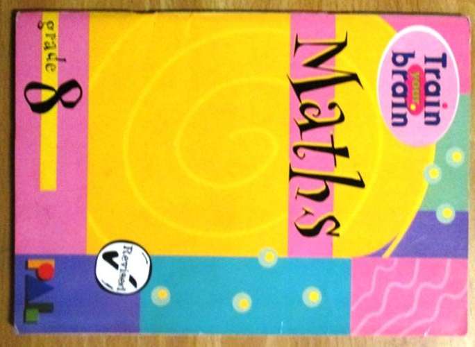 TRAIN YOUR BRAIN MATHS GRADE 8