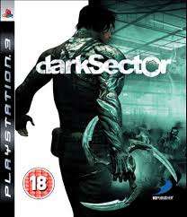 Dark Sector ! Ps3