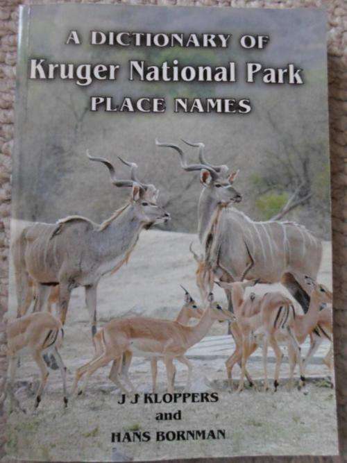 A Dictionary of KRUGER NATIONAL PARK Place Names