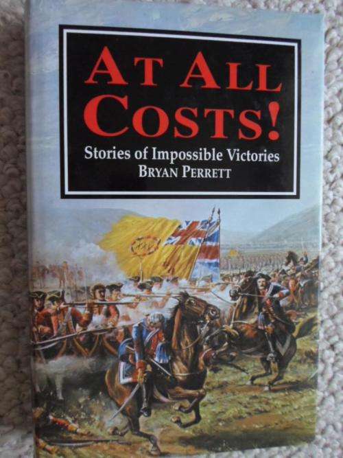 Stories of Impossible Victories. AT ALL COSTS. Bryan Perrett