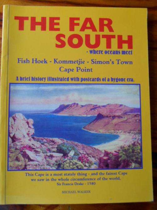 The Far South - where oceans meet. Fish Hoek, Kommetjie, Simon's Town, Cape Point. Michael Walker