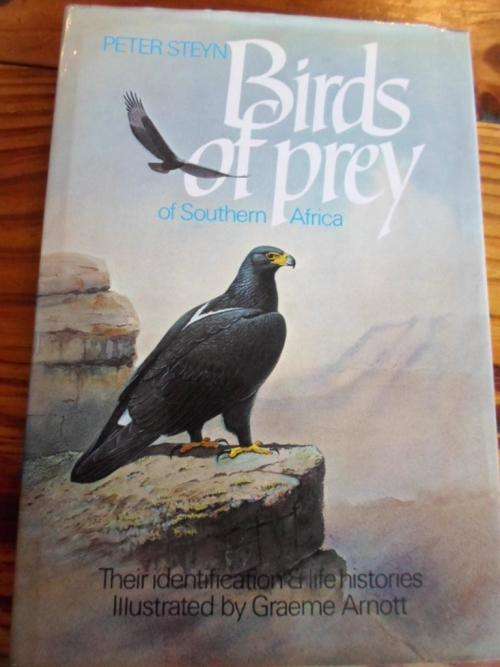 Peter Steyn. BIRDS OF PREY OF SOUTHERN AFRICA. Their Identification and Life Histories