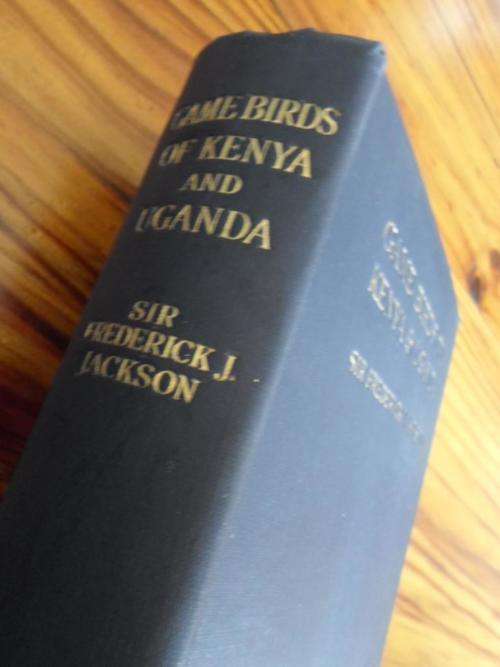 NOTES ON THE GAME BIRDS OF KENYA & UGANDA. By Sir Frederick J Jackson. 1926