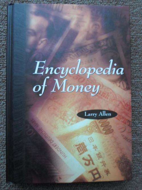 ENCYCLOPEDIA OF MONEY. Larry Allen