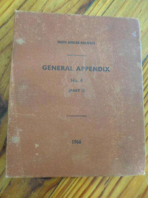 SOUTH AFRICAN RAILWAYS. General Appendix No 4 Part 1 to Train Working & Explosives Regulations 1966