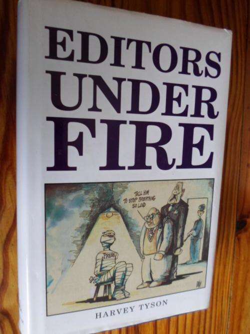 Signed Copy. EDITORS UNDER FIRE. Harvey Tyson