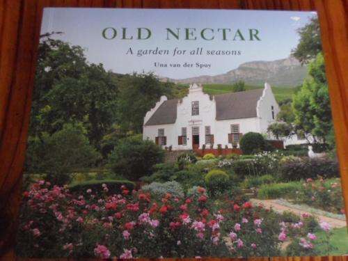 OLD NECTAR - A garden for all seasons. Una vd Spuy