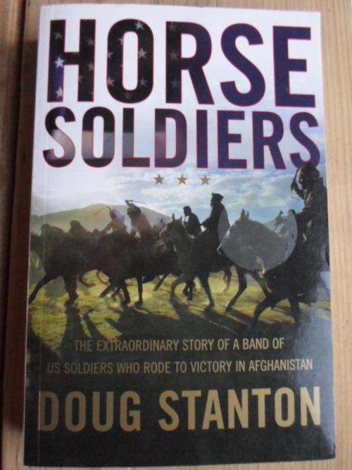 HORSE SOLDIERS. Doug Stanton