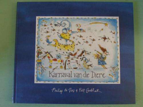 Geteken. KARNAVAL VAN DIE DIERE. Philip de Vos en Piet Grobler
