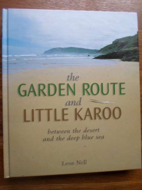 THE GARDEN ROUTE AND LITTLE KAROO. Leon Nell