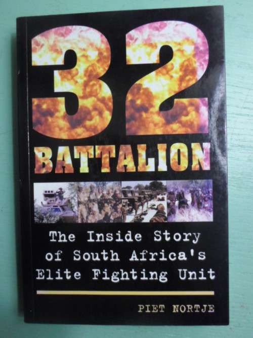 32 BATTALION. The Inside Story of South Africa's Elite Fighting Unit